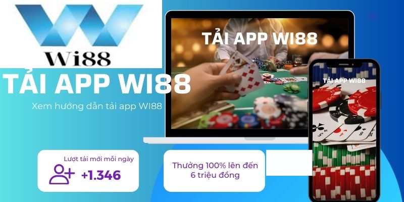 Các bước tải app WI88 chi tiết cho IOS và Android