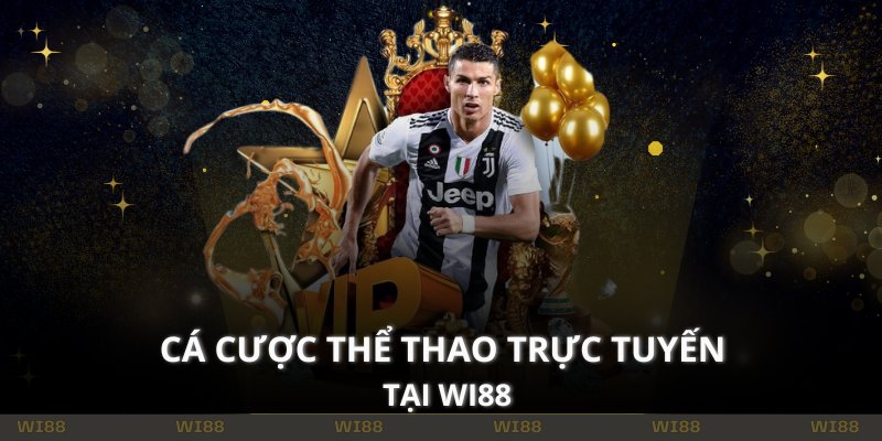 Cá cược thể thao trực tuyến tại WI88