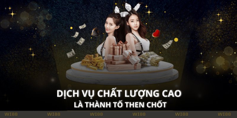 Dịch vụ chất lượng cao là thành tố then chốt